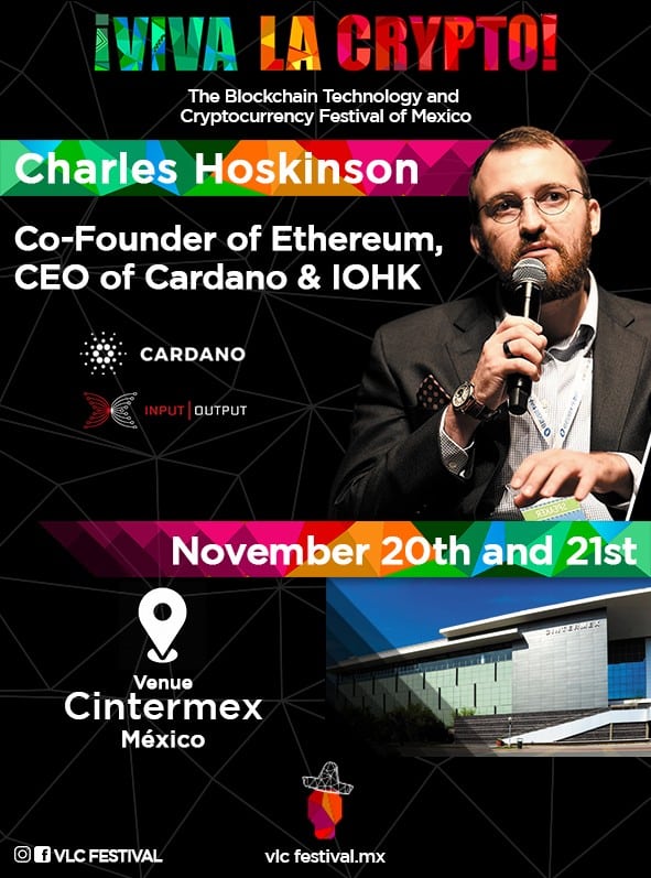 "Charles Hoskinson, Co-Founder of Ethereum, CEO of Cardano & IOHK will be at to Viva La Crypto this November - 2