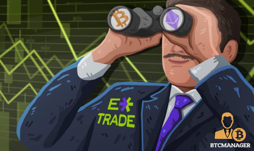 Report: American Trading Platform E*Trade to Offer Crypto Trading Services