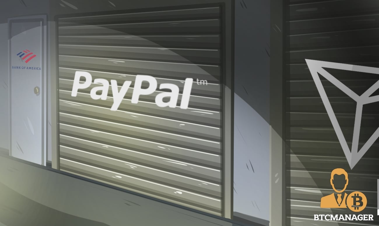 Bank of America Shuts Former PayPal Exec’s Bank Account and may have also Closed Justin Sun’s