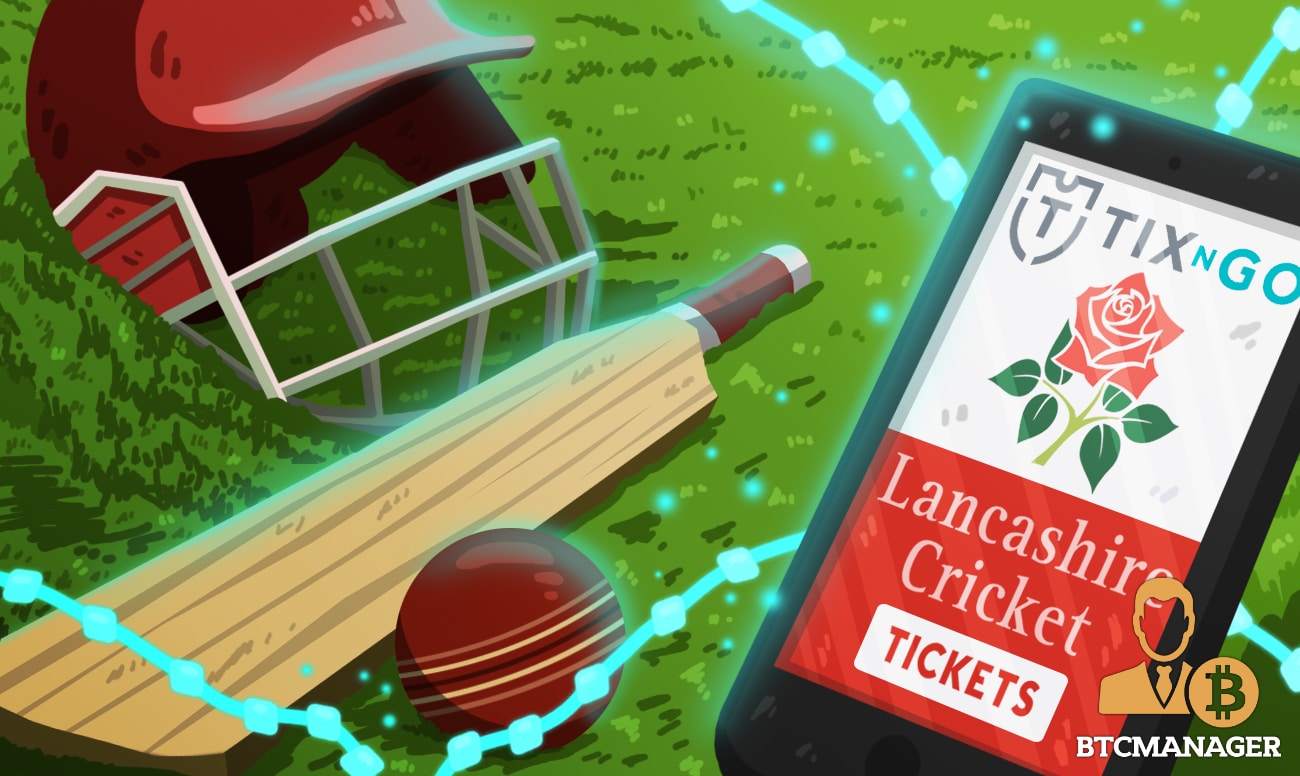 Lancashire Cricket Club Taps Blockchain Technology to Improve Tickets Purchasing Experience