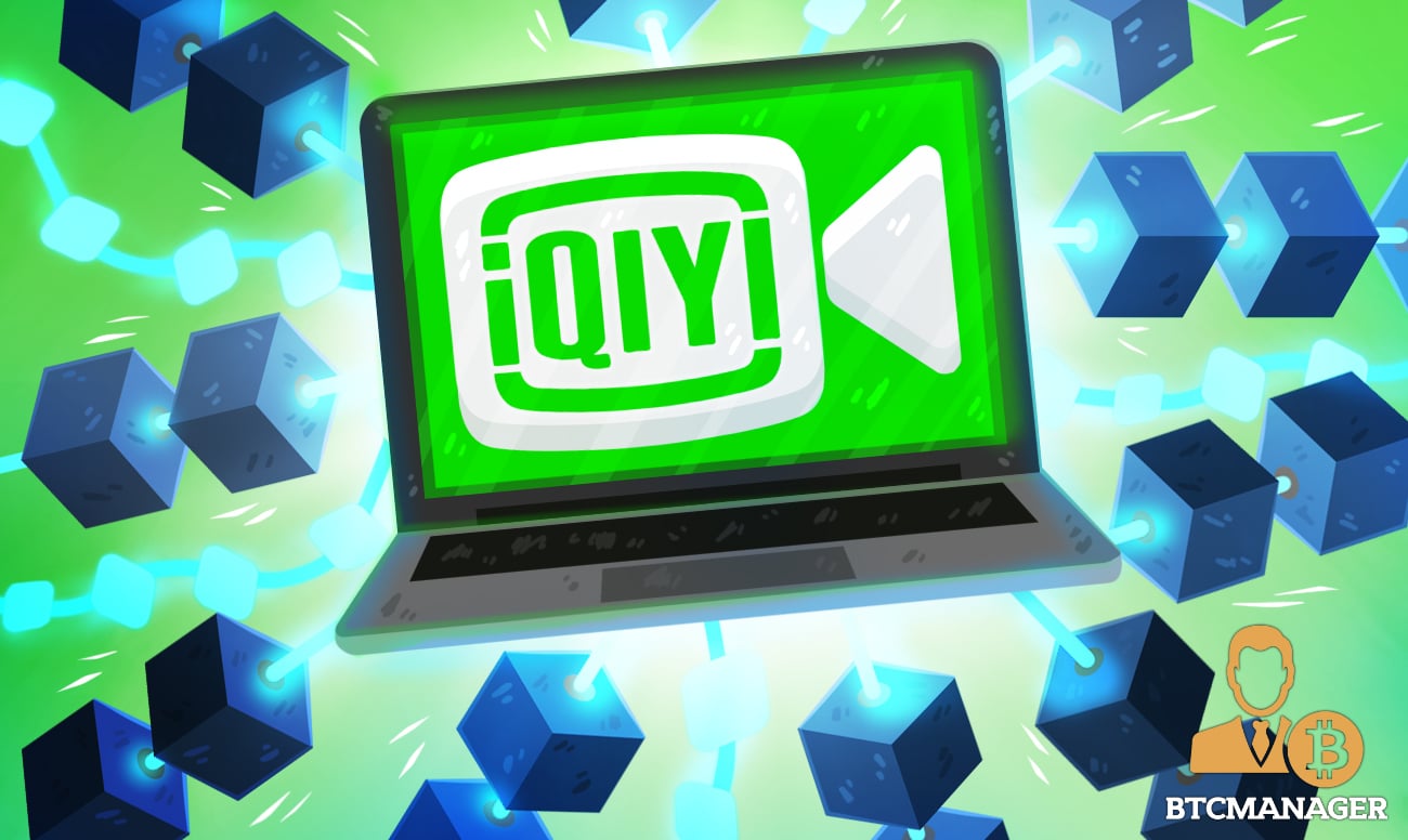 Baidu’s On-Demand Video Platform, iQiYi Adopts Blockchain Technology 