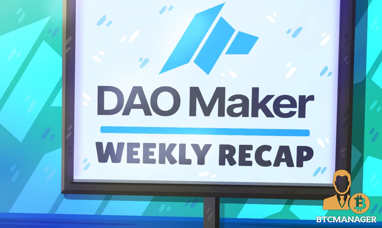 DAO Maker Shares Weekly Update with Numerous Partnerships, Integrations, Exchange Listings