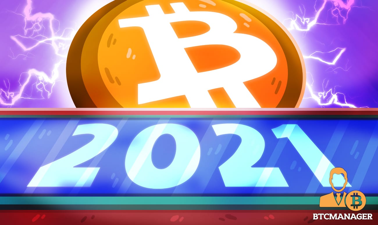 Will 2021 Be the Year in which BTC will Be Recognized Globally?