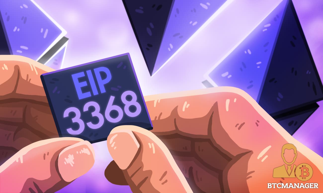 Ethereum Developers Propose EIP-3368 to End Miners’ Rebellion