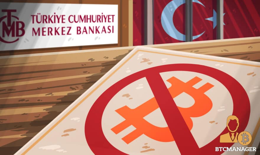 Turkey Central Bank to Prohibit the Use of Crypto for Payments