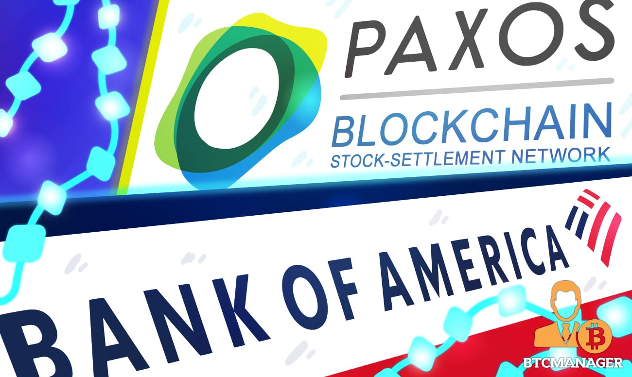 Bank of America Joins Paxos Blockchain Settlement Service