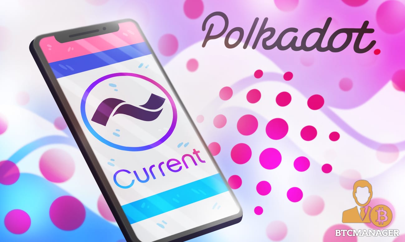 Current Mobile Banking App Joins the DeFi Train Via Polkadot’s Acala Network
