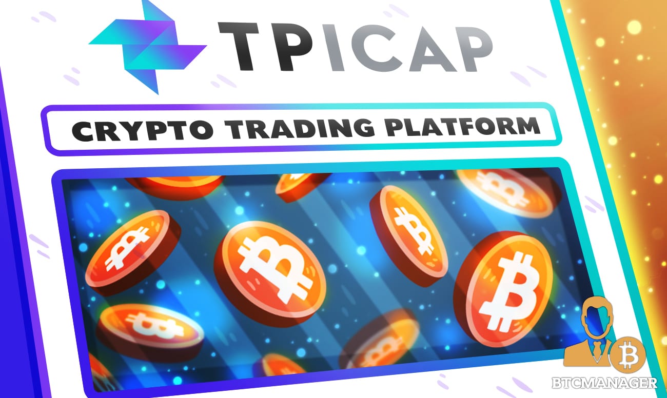 ICAP, Fidelity & Standard Chartered Launching Bitcoin (BTC) Trading Platform