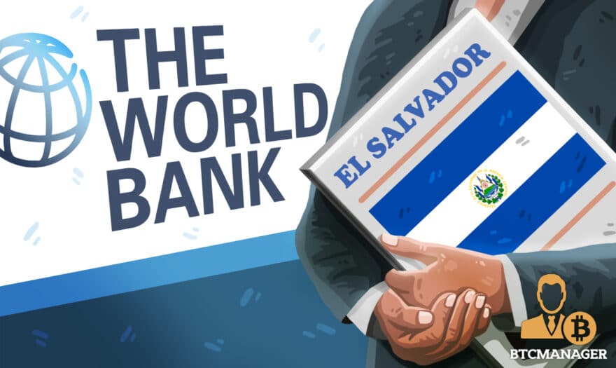 World Bank Turns Down El Salvador’s Request to Help Execute Bitcoin Plans