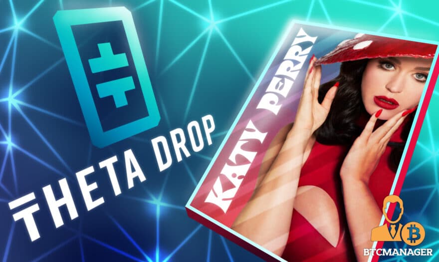 Pop Star Katy Perry Collaborates With Theta Network to Launch NFTs