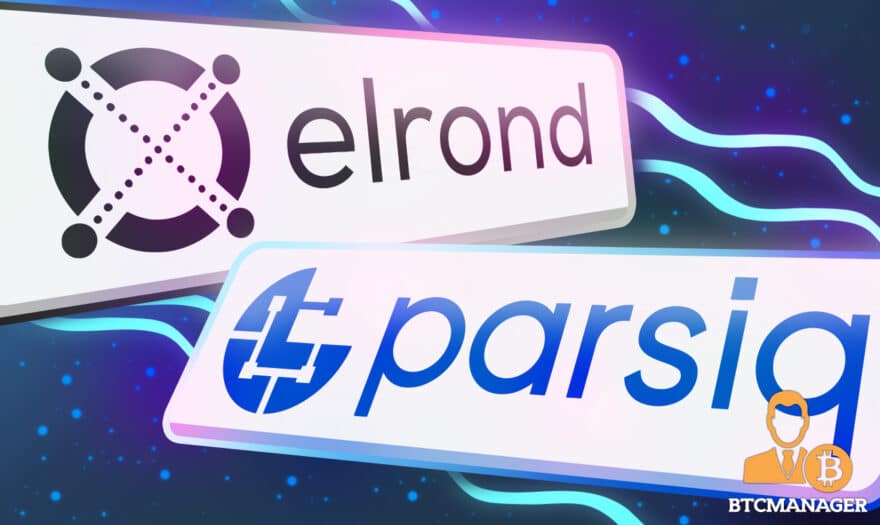 Elrond (ELGD) Partners with Parsiq to Enable Real-time Scalable Business Workflows