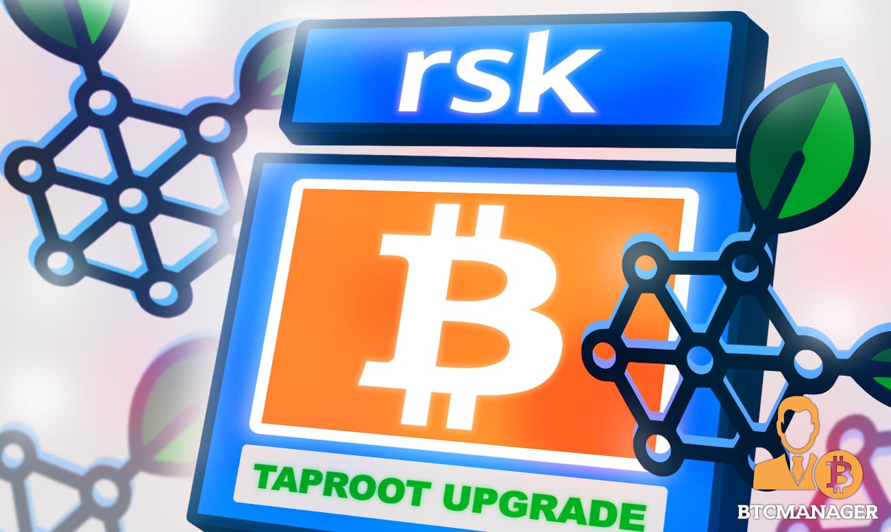 Bitcoin’s Taproot Upgrade To Help RSK Tap Into Its Intrinsic Value & Realize Its Potential