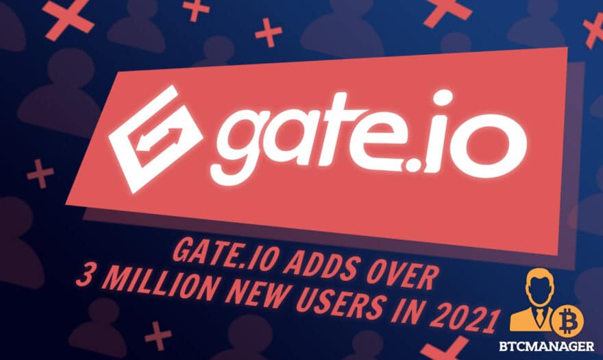 Gate.io Adds Over 3 Million New Users in 2021