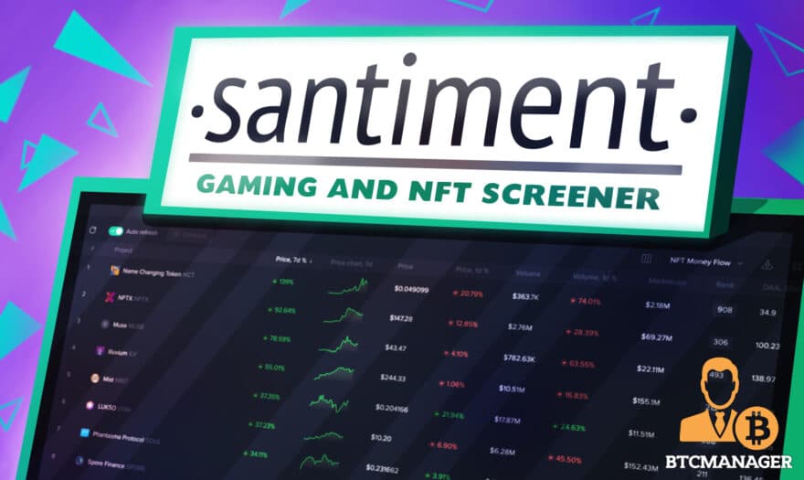 Santiment Unveils Gaming and NFT Screener Showcasing Tokens’ Weekly Performances