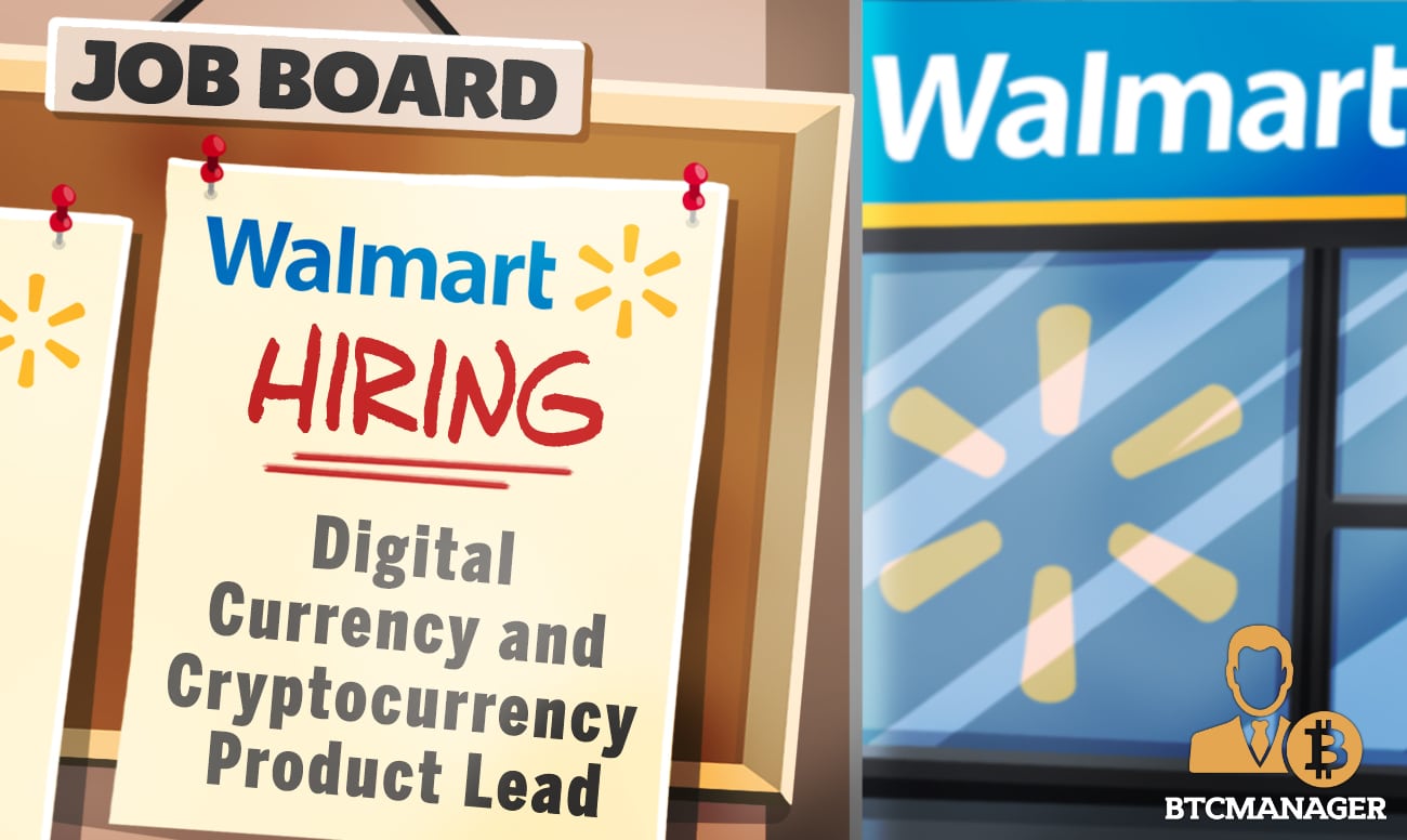 Walmart Looking for a Crypto Executive per Recent Job Posting