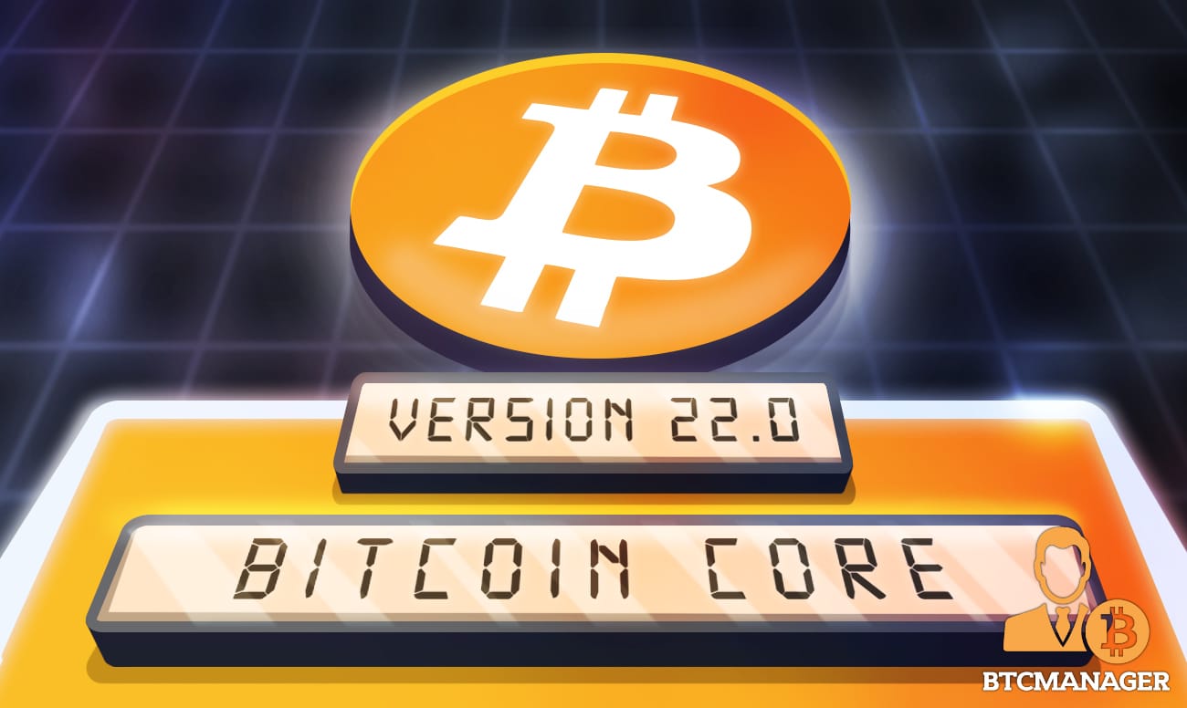 Bitcoin Core Version 0.22.0 is Now Live, Here’s What it Includes