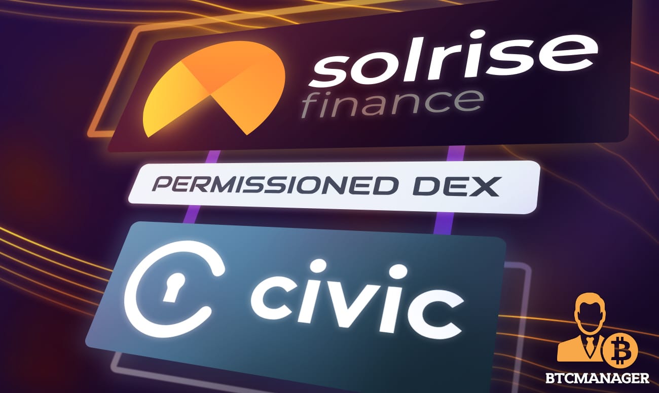 Solrise Finance and Civic Technologies Launch First Permissioned DEX on Solana