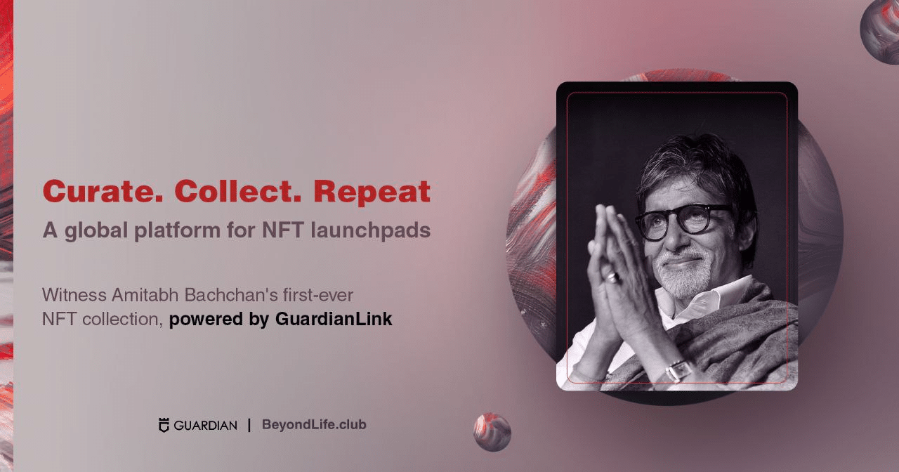 Guardian Link Announces Partnership with BeyondLife.Club, Launching Amitabh Bachchan’s First-ever NFT Collection - 1
