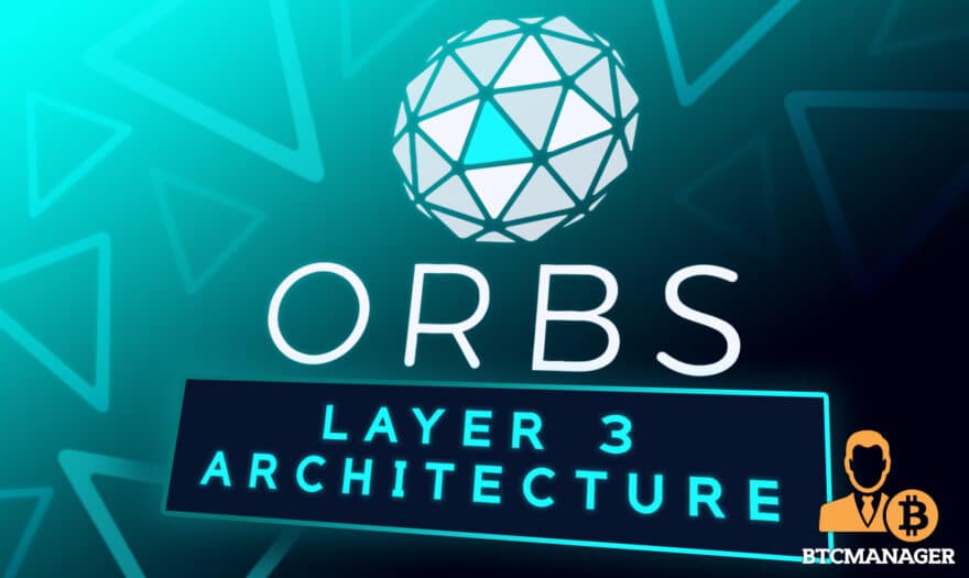 Orbs Unveils Highly-Innovative Layer 3 Smart Contract Architecture