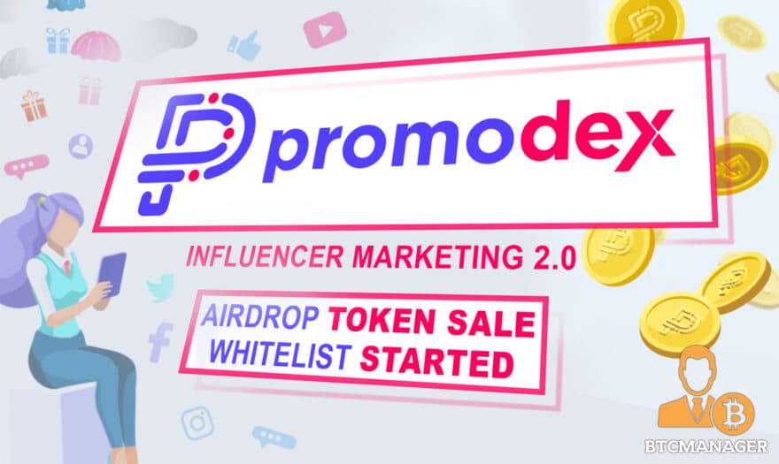 Promodex.io; “Influencer Marketing 2.0” Platform Launched Airdrop and Whitelist Campaigns