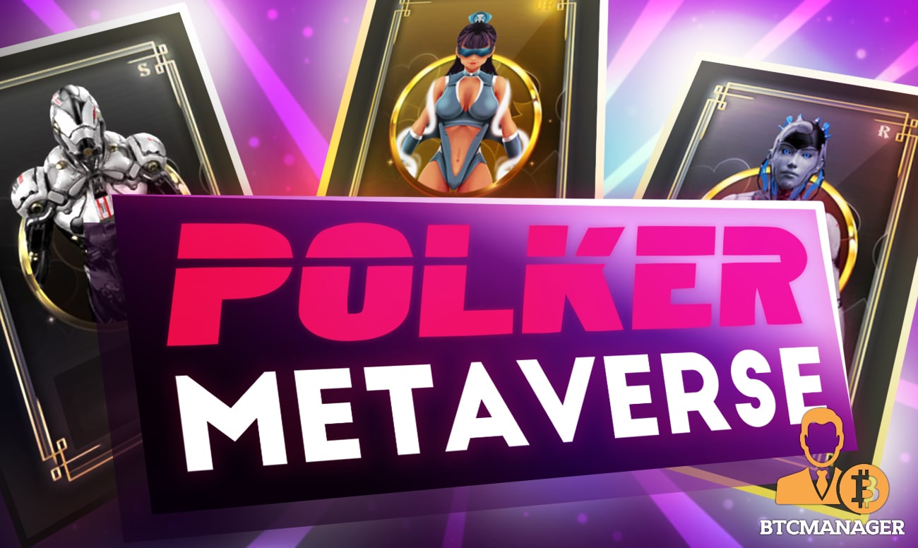 Polker Set to Launch Beta 3 and to Introduce Their NFTs to Gaming Metaverse
