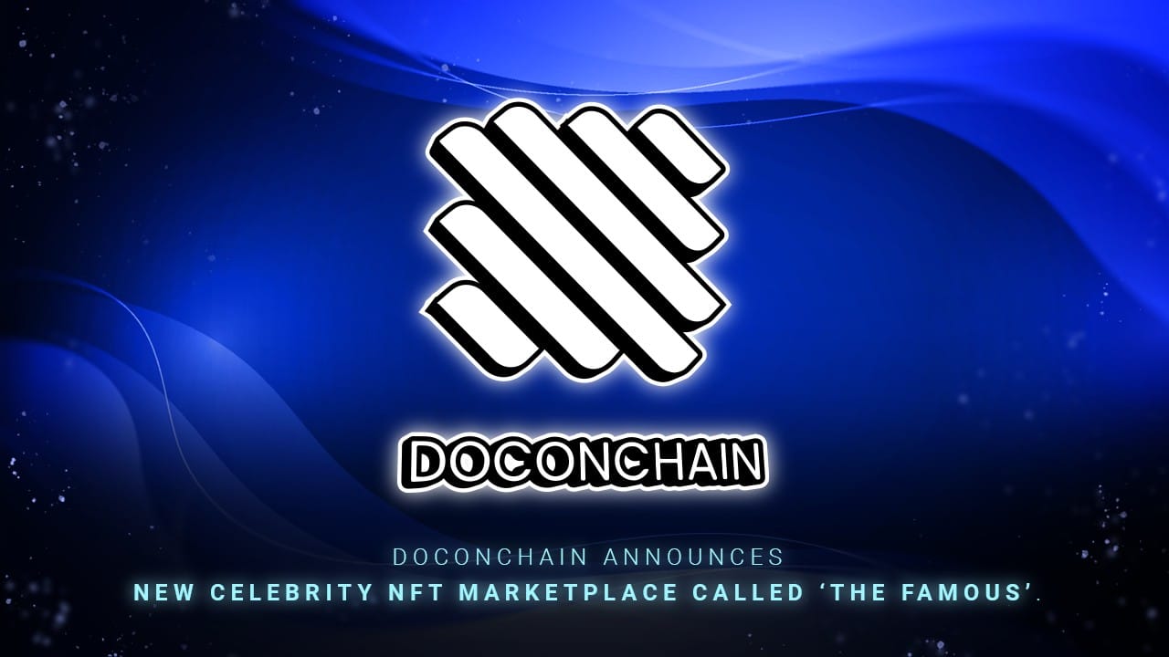 Doconchain Announces New Celebrity NFT Marketplace Called ‘The Famous’ - 1