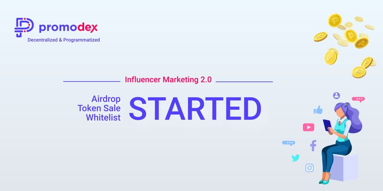 Promodex.io; “Influencer Marketing 2.0” Platform Launched Airdrop and Whitelist Campaigns - 1