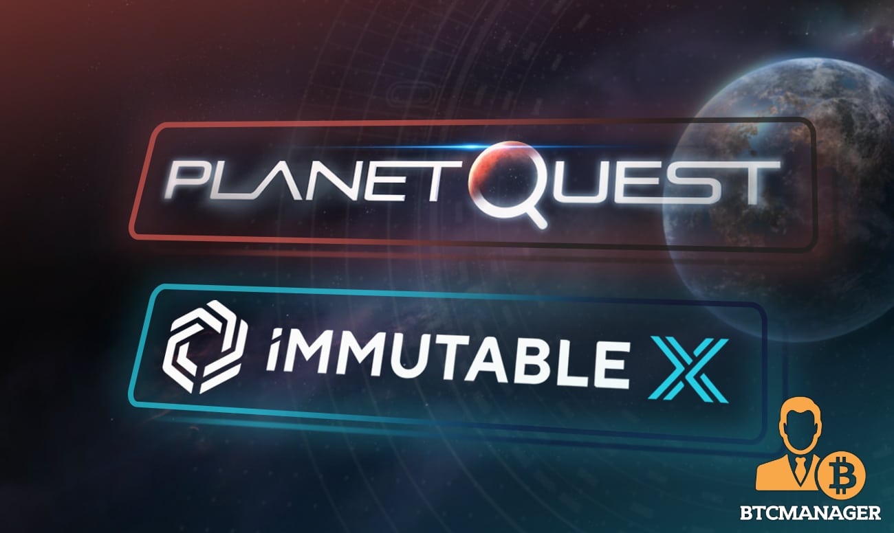 PlanetQuest Partner with Immutable X to Power a Cinematic NFT-fusing Gaming Universe Created by Hollywood Veterans