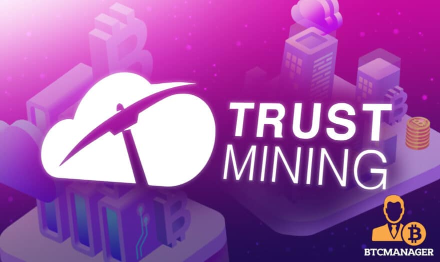 TrustMining – Creating New Benchmark in the Cloud Mining Space