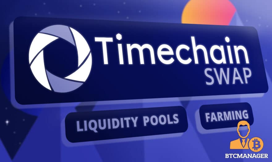 TimechainSwap Unveils Yield Farming and Liquidity Pools on Its DEX