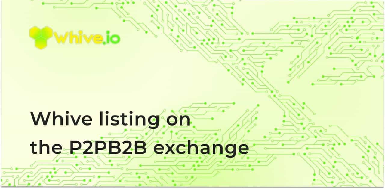 Whive is Available on P2PB2B - 1