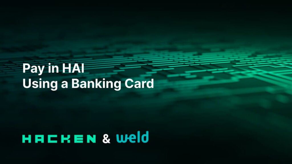 Weld Money Integrates HAI - Hacken Token will Become a Payment Instrument - 1