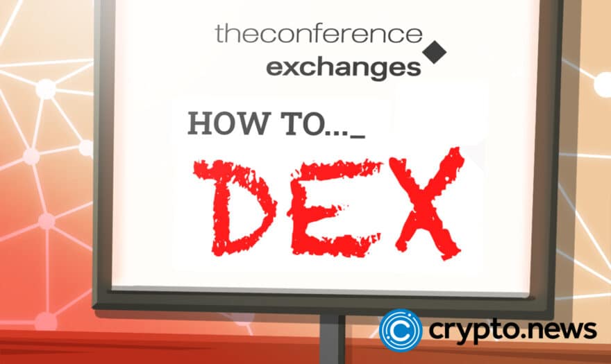 How to DEX? With The Conference.Exchanges