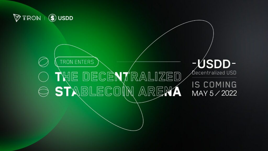 TRON Founder H.E. Justin Sun Announces the Launch of USDD — A Decentralized Stablecoin - 2