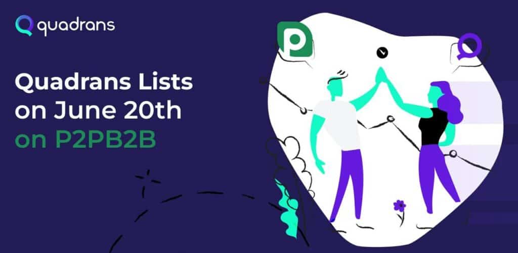 Quadrans Lists on June 20th on P2PB2B - 1