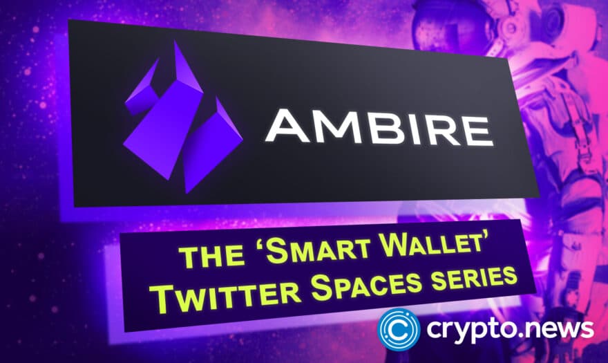 Crypto Education: Ambire Unveils Smart Wallet Series on Twitter Spaces