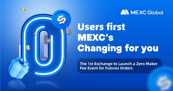 "MEXC's Changing for you": The 1st Exchange to Launch a Zero Maker Fee Event for Futures Orders - 1