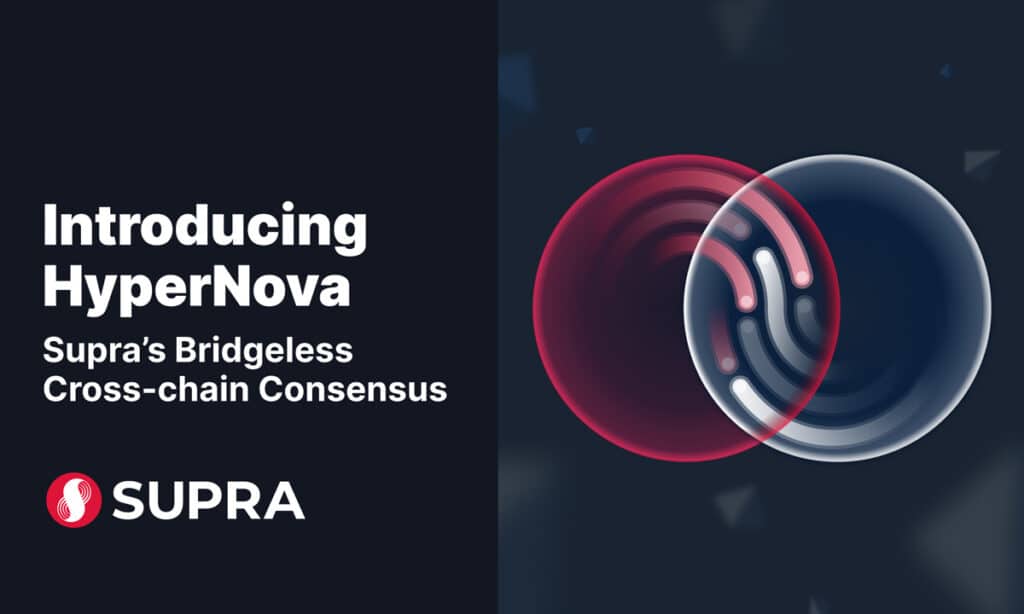 Supra launches cross-chain bridgeless technology, HyperNova, for secure blockchain interoperability - 1