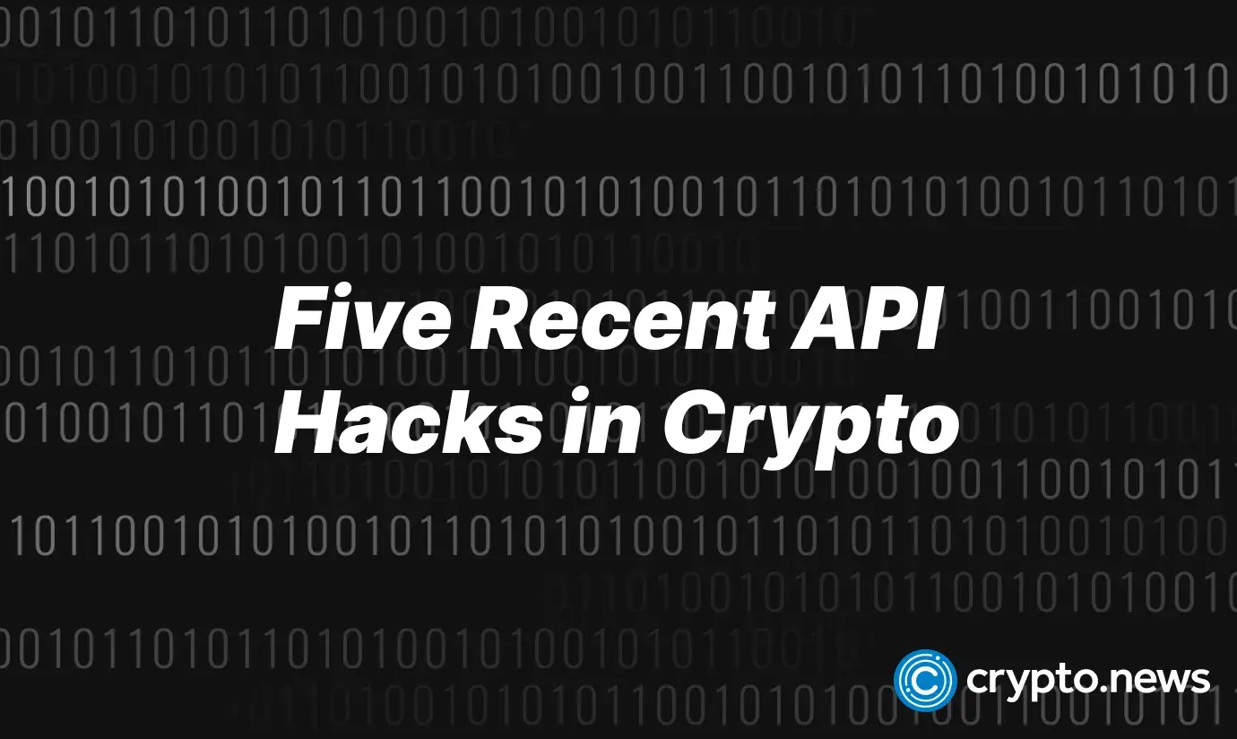 Review of 5 recent API hacks in crypto: decentralization’s weak point
