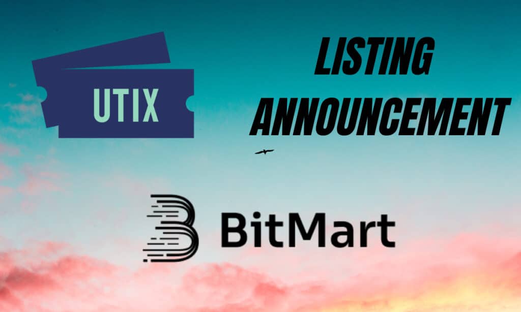 UTIX, a blockchain e-ticketing platform, to list on BitMart - 1