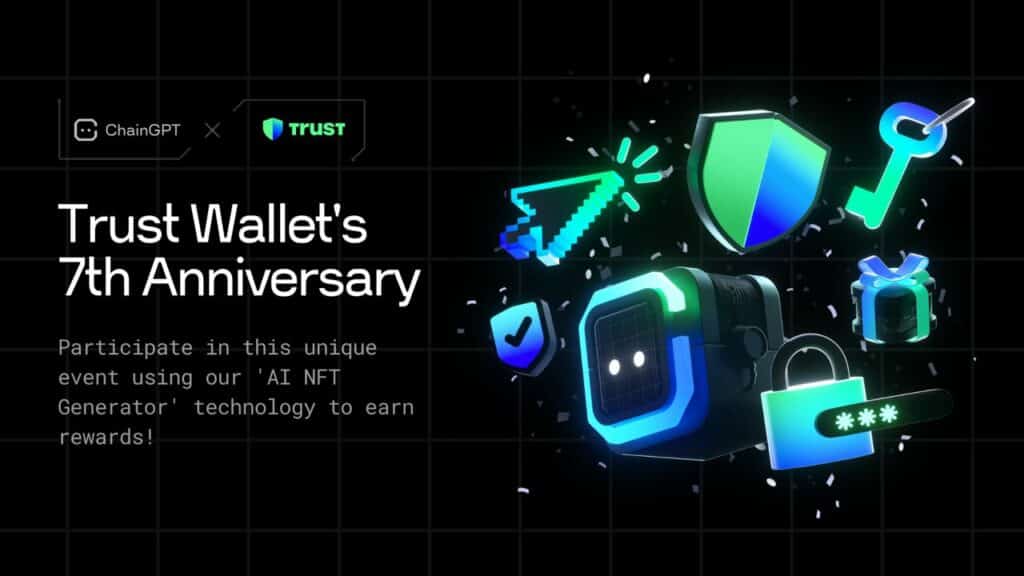 ChainGPT, TrustWallet announce strategic partnership to celebrate TrustWallet’s 7th anniversary - 1