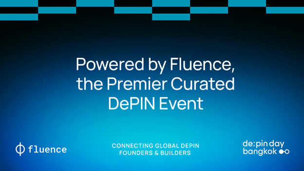 DePIN Day Bangkok: Powered by Fluence, the premier curated DePIN event connecting global DePIN founders, builders - 1