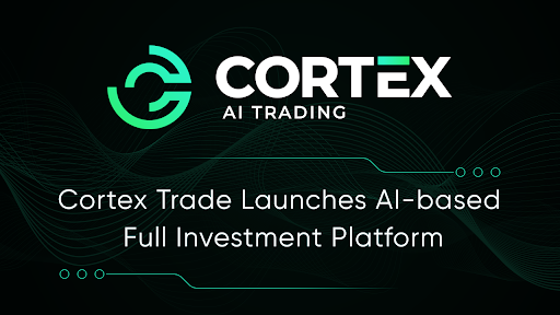 Cortex Trade launches AI-based full investment platform - 1